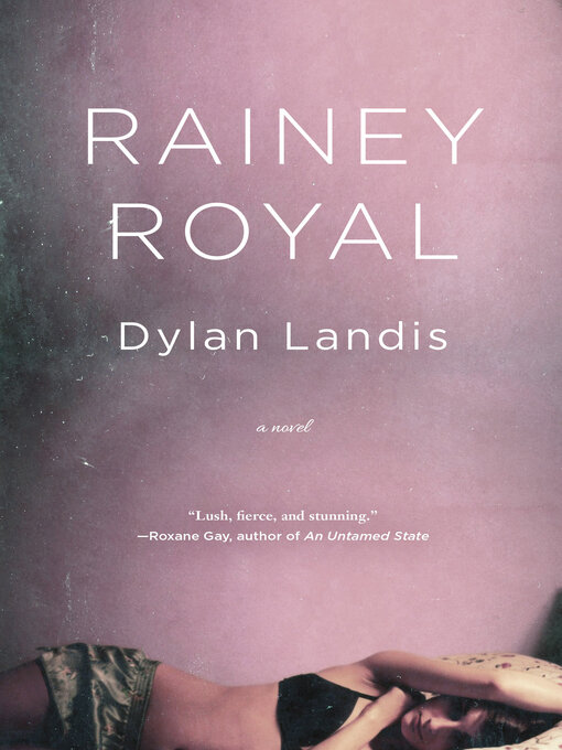 Title details for Rainey Royal by Dylan Landis - Available
